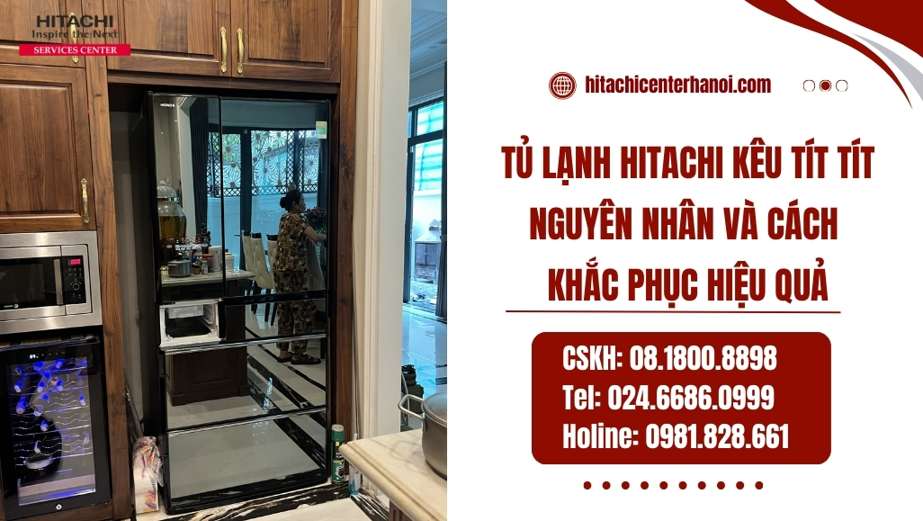 tu lanh hitachi keu tit tit